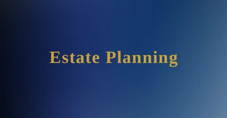 Text "Estate Planning" in gold serif font on a blue gradient background.